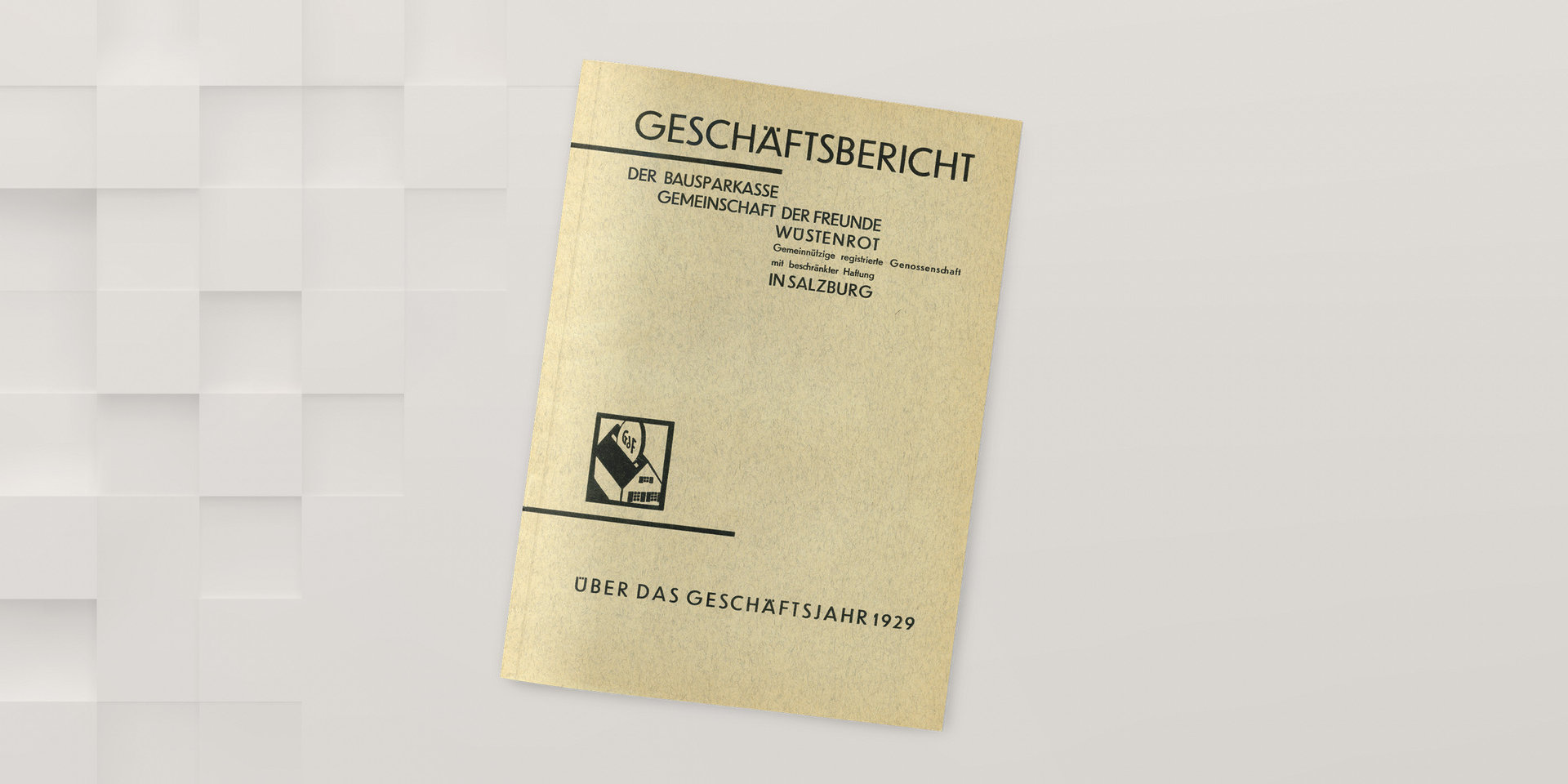 einer der ersten Geschäftsberichte von Wüstenrot aus 1929